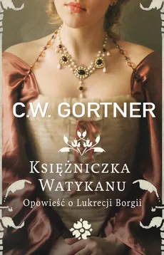 Księżniczka Watykanu - C.W. Gortner