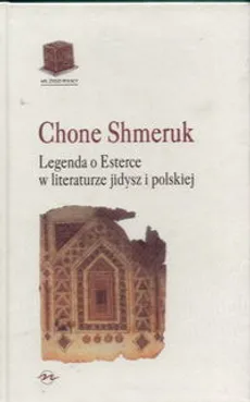 Legenda o Esterce w literaturze jidysz i polskiej - Outlet - Chone Shmeruk