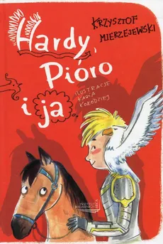 Hardy Pióro i ja - Krzysztof Mierzejewski