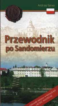 Przewodnik po Sandomierzu - Andrzej Sarwa