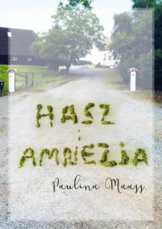 Hasz i amnezja - Paulina Maass