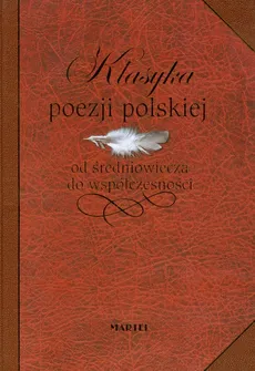 Klasyka poezji polskiej od średniowiecza do współczesności - Outlet - Praca zbiorowa