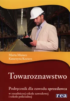 Towaroznawstwo Podręcznik - Outlet - Katarzyna Kocierz, Marta Misiarz