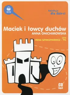 Maciek i łowcy duchów - Anna Onichimowska