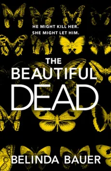 The Beautiful Dead - Belinda Bauer