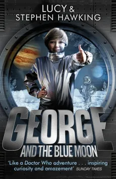 George and the Blue Moon - Lucy Hawking, Stephen Hawking