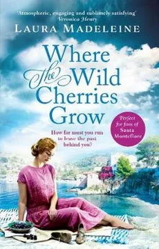 Where the Wild Cherries Grow - Laura Madeleine, Laura Madeleine