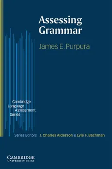 Assessing Grammar - Purpura James E.