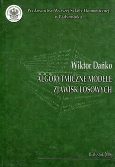 Algorytmiczne modele zjawisk losowych - Outlet - Wiktor Dańko