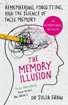 The Memory Illusion - Julia Shaw