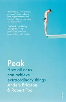 Peak How All of Us Can Achieve Extraordinary Things - Anders Ericsson, Robert Pool
