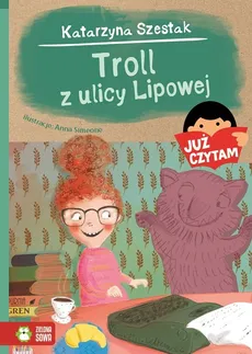Już czytam! Troll z ulicy Lipowej - Katarzyna Szestak