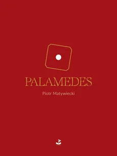 Palamedes - Piotr Matywiecki