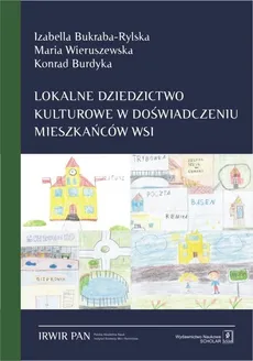 Lokalne dziedzictwo kulturowe w doświadczeniu mieszkańców wsi - Outlet - Izabella Bukraba-Rylska, Konrad Burdyka, Maria Wieruszewska