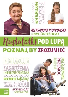 Nastolatki pod lupą Poznaj by zrozumieć - Outlet - Aleksandra Piotrowska, Ewa Świerżewska