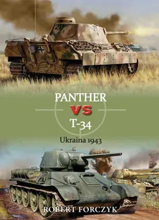 Panther vs T-34 Ukraina 1943 - Robert Forczyk