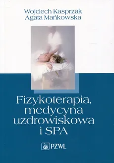 Fizykoterapia, medycyna uzdrowiskowa i SPA - Outlet - Wojciech Kasprzak, Agata Mańkowska