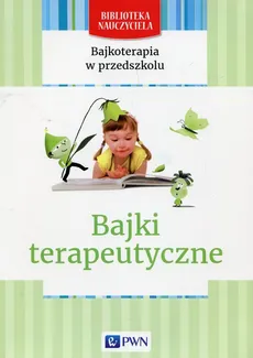 Bajkoterapia w przedszkolu Bajki terapeutyczne - Outlet - Maciejka Mazan