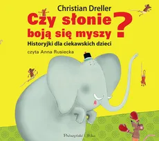 Czy słonie boją się myszy - Christian Dreller, Schmitt Petra Maria