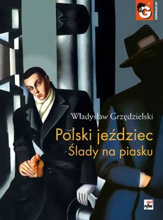 Polski jeździec - Władysław Grzędzielski
