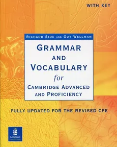 Grammar and Vocabulary for Cambridge Advanced and Proficiency with Key - Outlet - Richard Side, Guy Wellman