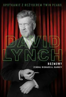 David Lynch Rozmowy - Outlet - Richard Barney, David Lynch