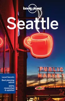 Lonely Planet Seattle - Celeste Brash