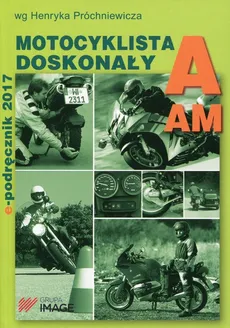 Motocyklista doskonały A E-podręcznik 2017 bez płyty CD - Henryk Próchniewicz