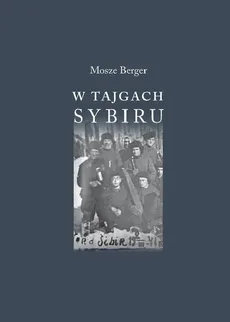 W tajgach Sybiru - Mosze Berger