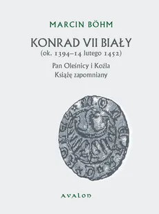 Konrad VII Biały - Marcin Bohm