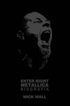Metallica - Enter Night - Outlet - Mick Wall