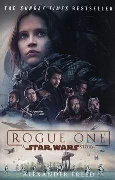 Rogue One A Star Wars Story - Alexander Freed