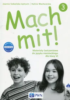 Mach mit! 3 Materiały ćwiczeniowe do języka niemieckiego dla klasy VI - Outlet - Joanna Sobańska-Jędrych, Halina Wachowska