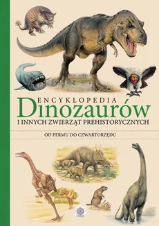 Encyklopedia Dinozaurów i innych zwierząt prehistorycznych - Carl Mehling