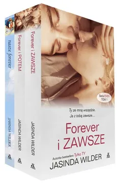 Forever i zawsze /Forever i potem / Nasze forever - Jasinda Wilder
