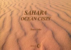 Sahara Ocean ciszy - Tanya Valko