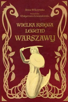 Wielka księga legend Warszawy - Outlet - Anna Wilczyńska