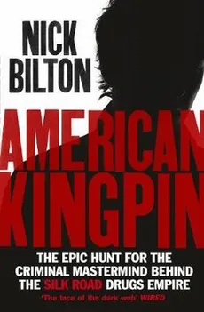American Kingpin - Nick Bilton