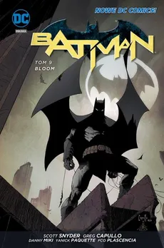 Batman Tom 9 Bloom - Greg Capullo, Danny Miki, Yanic Paquette, Scott Snyder, James TynionIV