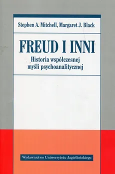 Freud i inni Historia współczesnej myśli psychoanalitycznej - Outlet - Black Margaret J., Mitchell Stephen A.