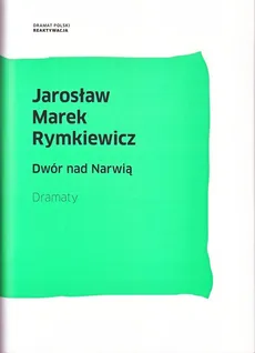 Dwór nad Narwią - Rymkiewicz Jarosław Marek