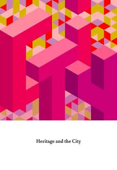 Heritage and the City - Robert Kusek, Jacek Purchla