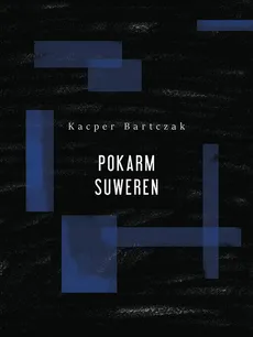 Pokarm suweren - Outlet - Kacper Bartczak
