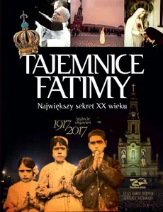 Tajemnice Fatimy - Grzegorz Górny, Janusz Rosikoń