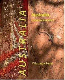 Australia czerwony kontynent - Outlet - Wiesława Regel