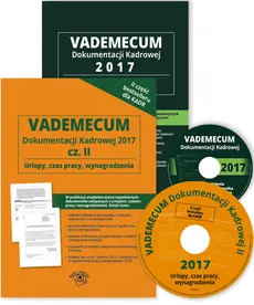 Vademecum dokumentacji kadrowej 2017 + Vademecum dokumentacvji kadrowej 2017 cz.2