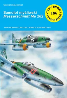 Samolot myśliwski Messerschmitt Me 262 - Tadeusz Królikiewicz