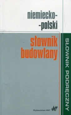 Słownik budowlany niemiecko-polski - Małgorzata Sokołowska, Krzysztof Żak