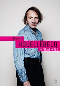 Interwencje 2 - Outlet - Michel Houellebecq