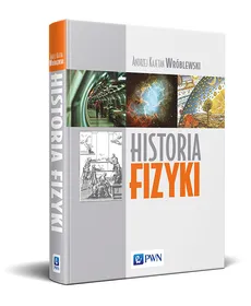 Historia fizyki - Andrzej Kajetan Wróblewski